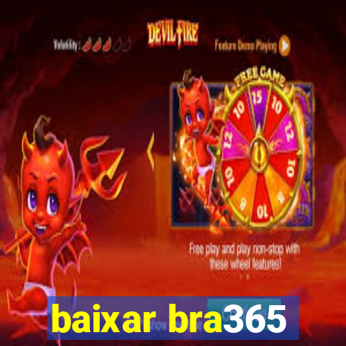 baixar bra365